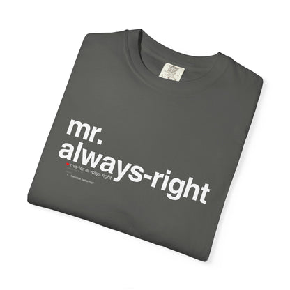 Mr. Always-Right Couples Tee — Funny Graphic with Nutrition Facts Back T-Shirt