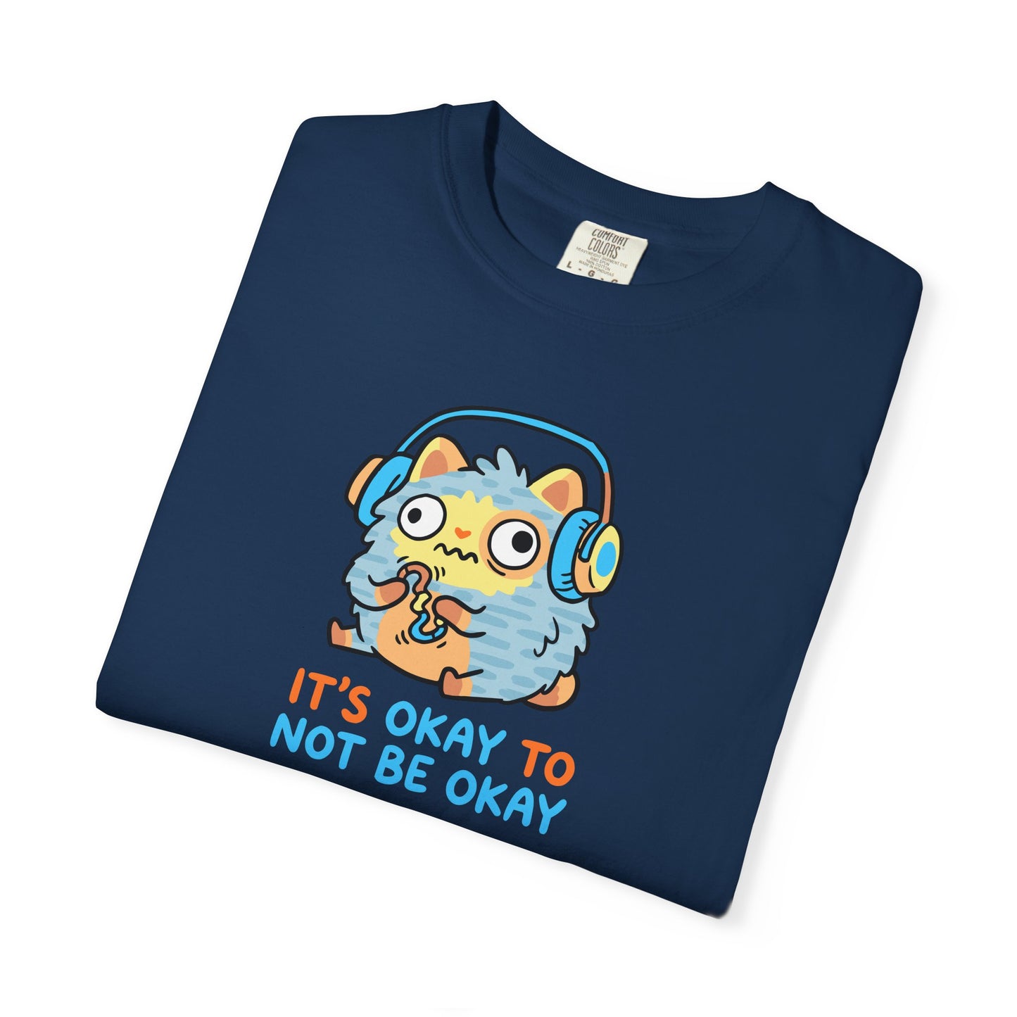 "It's Okay to Not Be Okay" Tee — Cute Cat Self-Care Mental Health Awareness T-Shirt