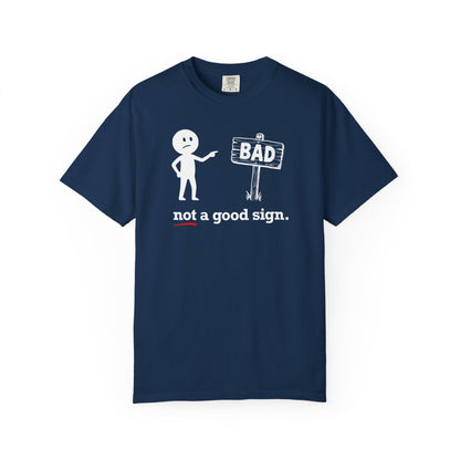 "Not a Good Sign" Couples Tee - Funny Unisex Bad Premonition T-Shirt
