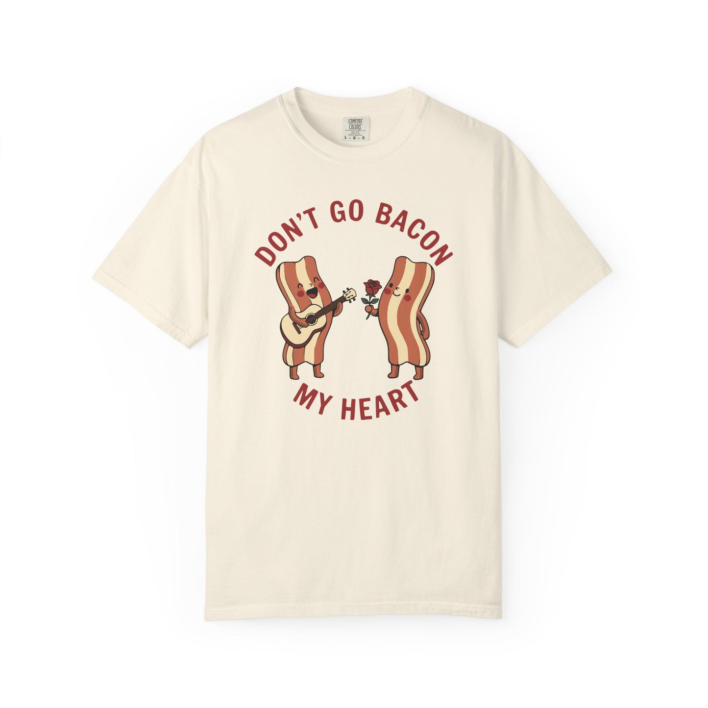 Don't Go Bacon My Heart T-Shirt — Funny Bacon Couple Graphic Tee