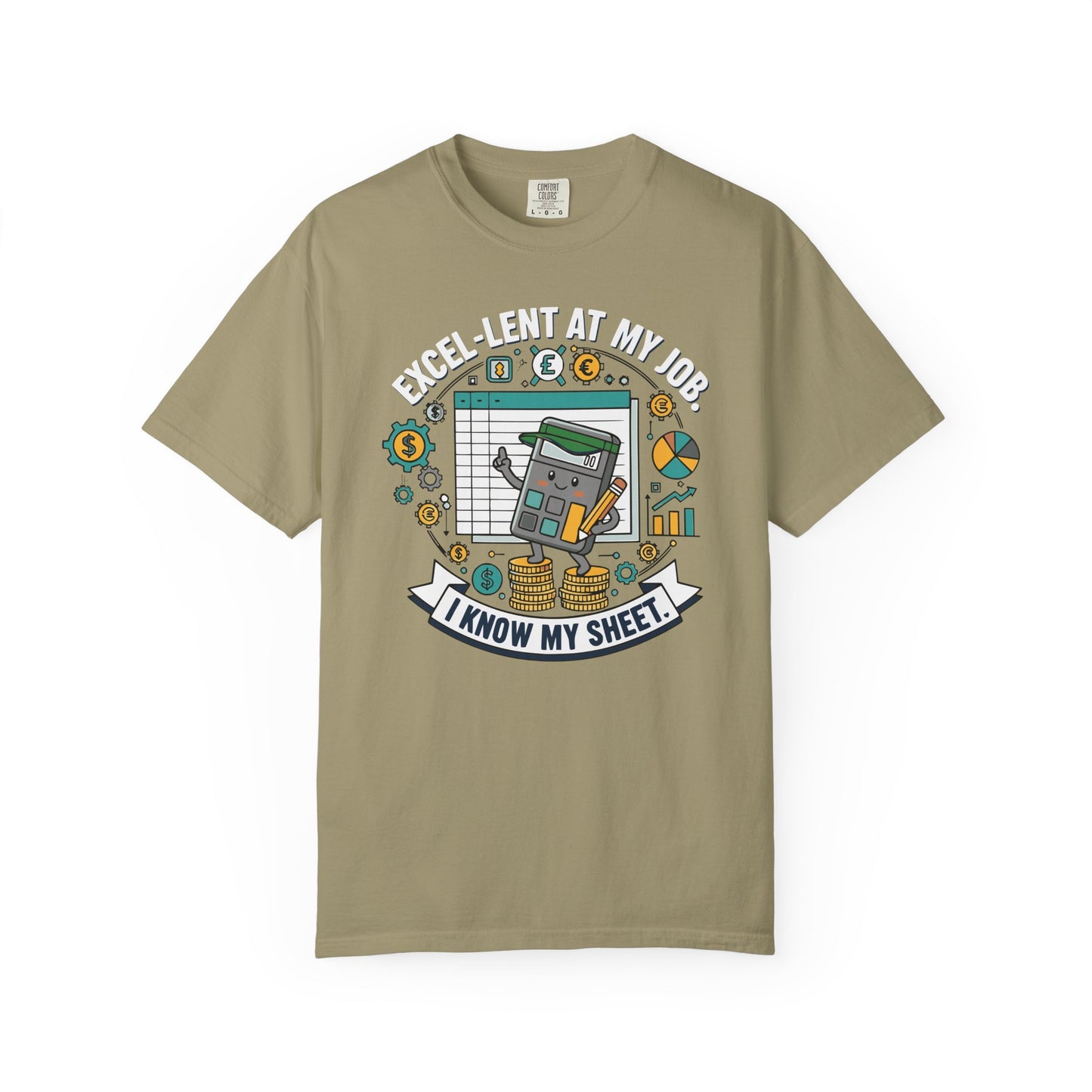 Excel-Lent at My Job T-Shirt — "I Know My Sheet" Funny Accountant Spreadsheet Tee