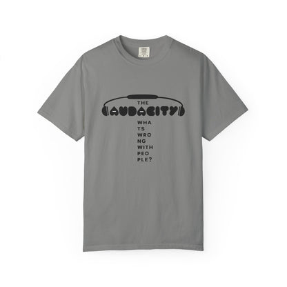 "The Audacity" (What's Wrong With People?) Graphic Tee  — Fictional Band Headphones T-Shirt