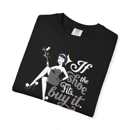 "If the Shoe Fits, Buy It" T-Shirt — Retro Pinup Shoe Lover Graphic Tee