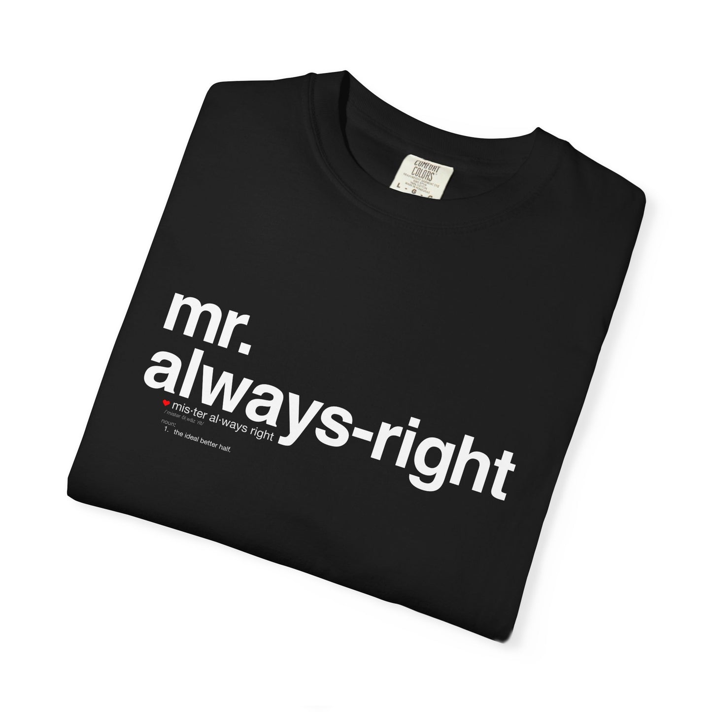 Mr. Always-Right Couples Tee — Funny Graphic with Nutrition Facts Back T-Shirt