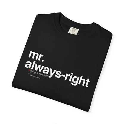 Mr. Always-Right Couples Tee — Funny Graphic with Nutrition Facts Back T-Shirt