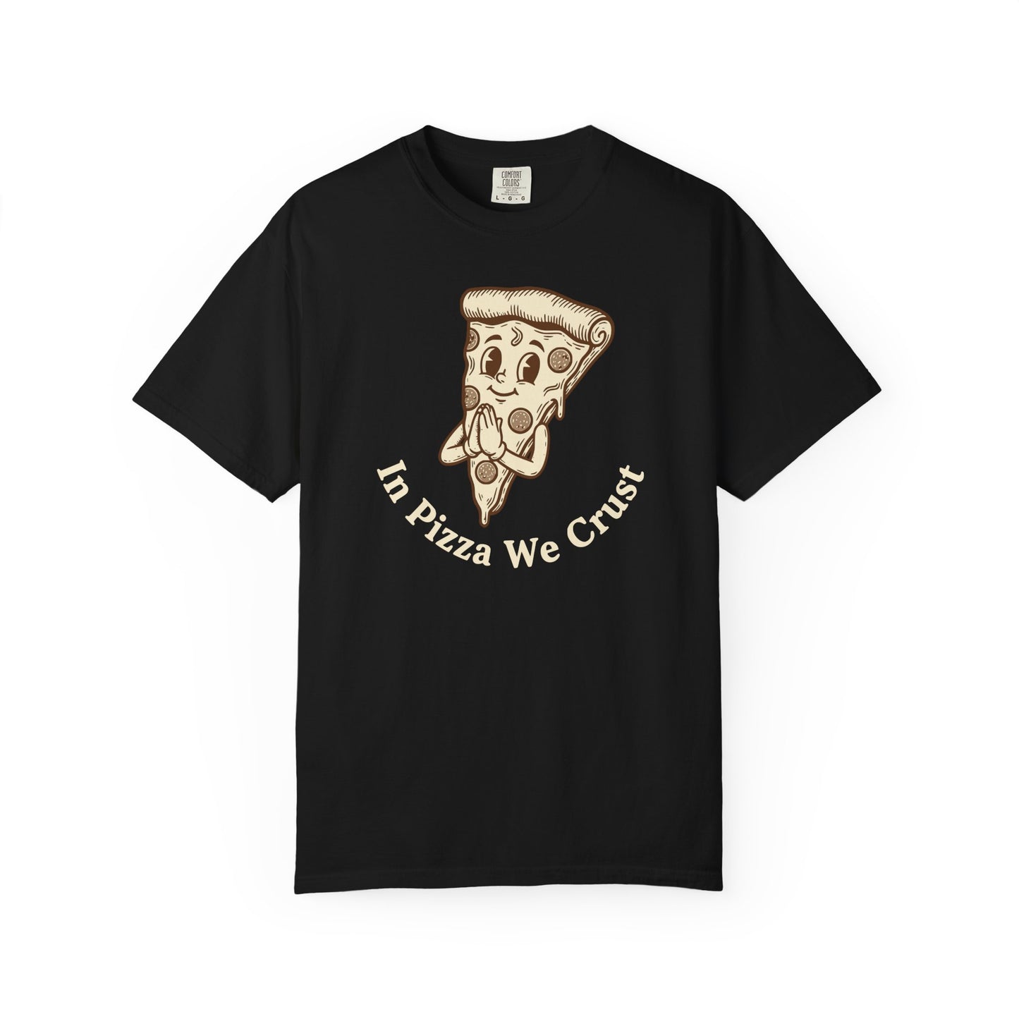 "In Pizza We Crust" T-Shirt — Cute Cartoon Pizza Slice Tee