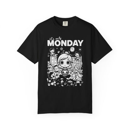 It's Only Monday T-Shirt — Cute Kawaii Desk Chaos Tee