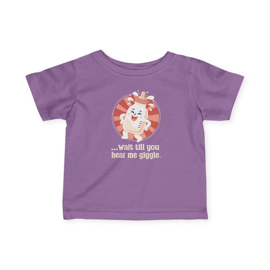 “Wait till you hear me giggle” Infant Tee — Cute Giggle Baby Shirt