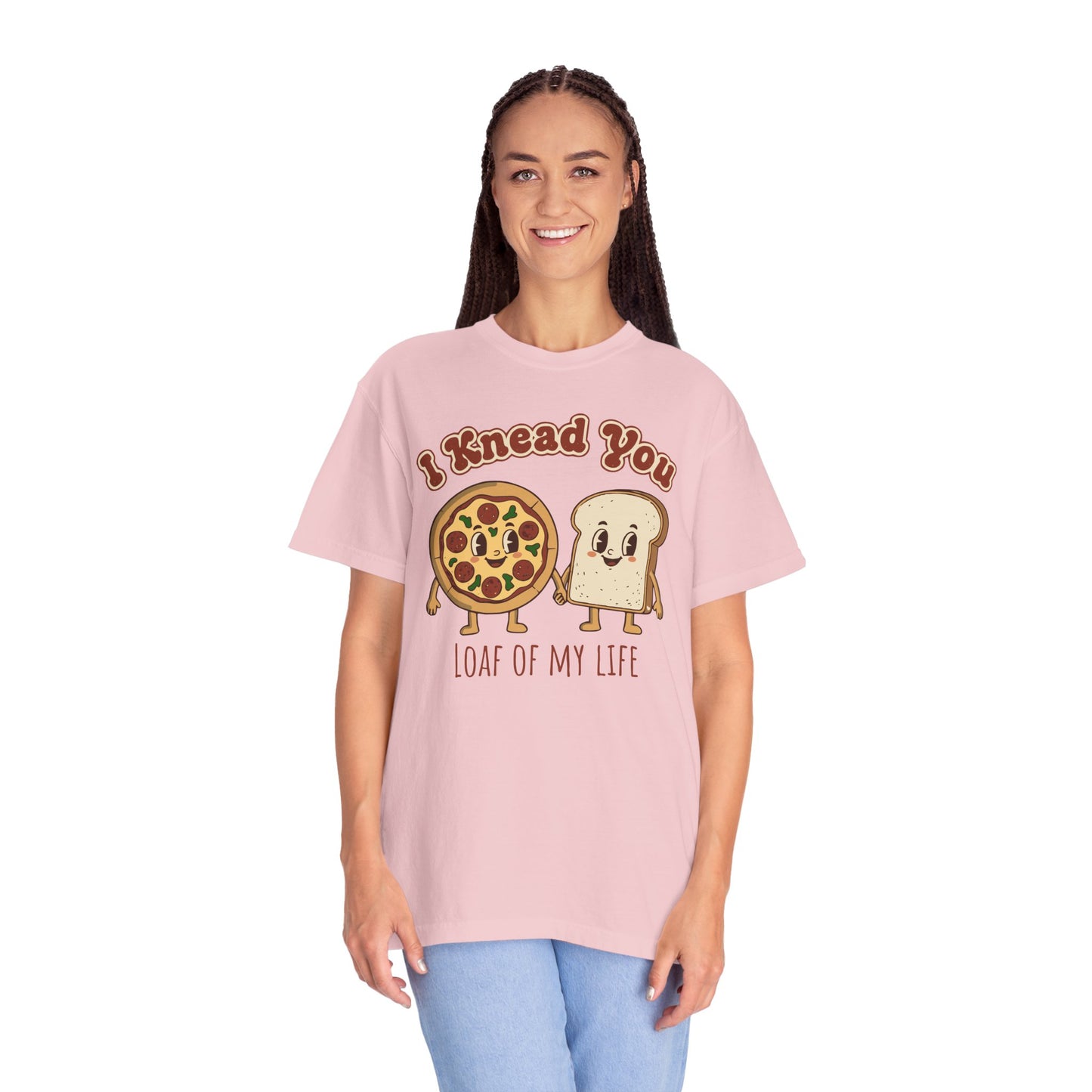 "I Knead You - Loaf of my life" Pizza & Bread T-Shirt — Cute Bakery Pun Tee