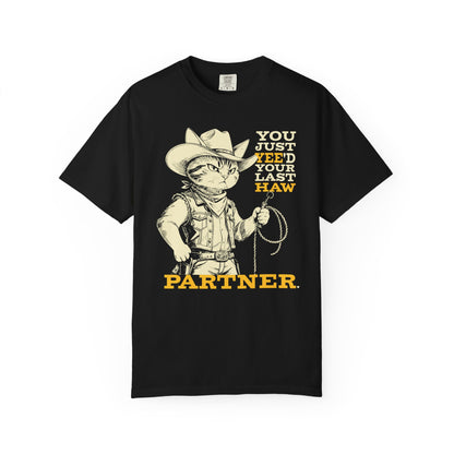 "You Just Yee'd Your Last Haw Partner" Cowboy Cat T-Shirt — Funny Vintage Western Graphic Tee