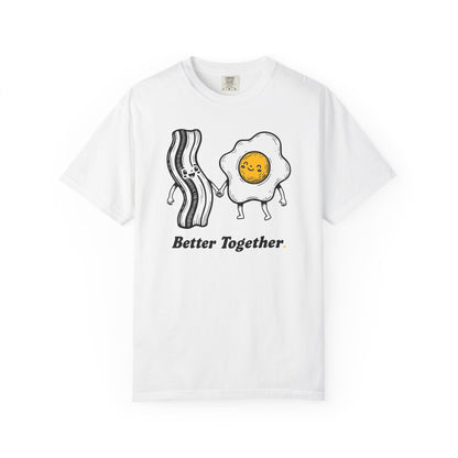 Better Together Bacon & Egg T-Shirt — Cute Breakfast Couple Tee