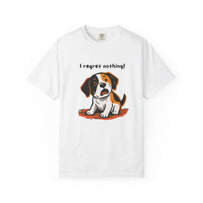 "I Regret Nothing" Unisex Tee - Funny Puppy T-Shirt