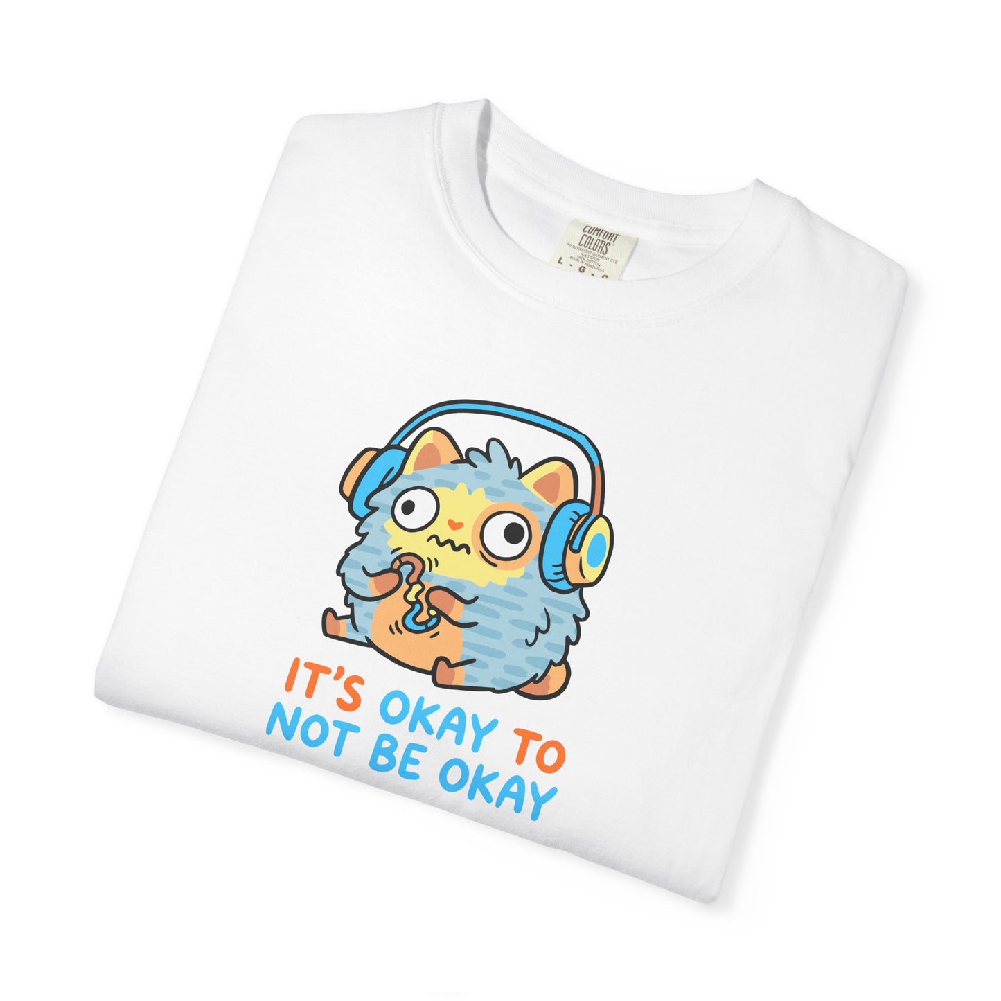 "It's Okay to Not Be Okay" Tee — Cute Cat Self-Care Mental Health Awareness T-Shirt