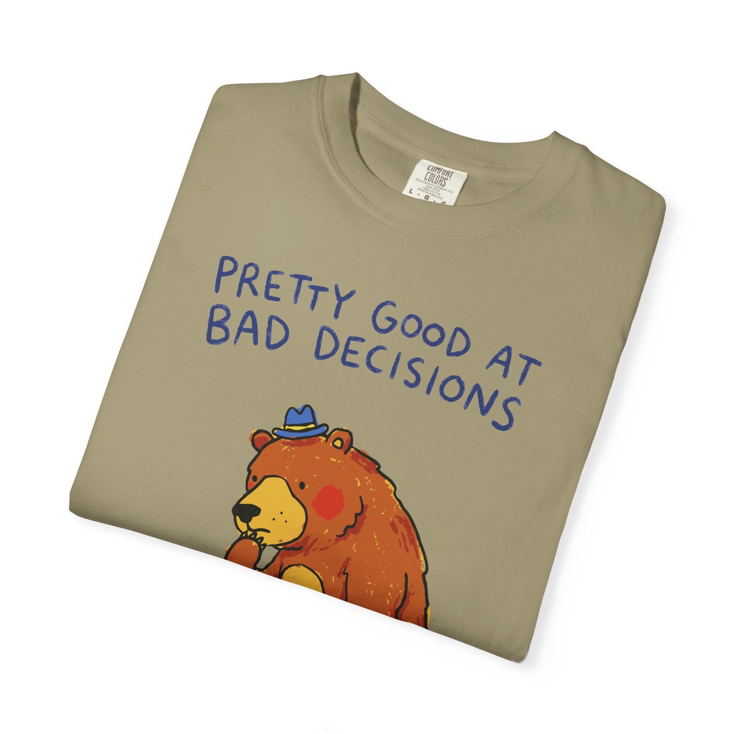 'Pretty Good at Bad Decisions' T-Shirt — Funny Bear Graphic Tee