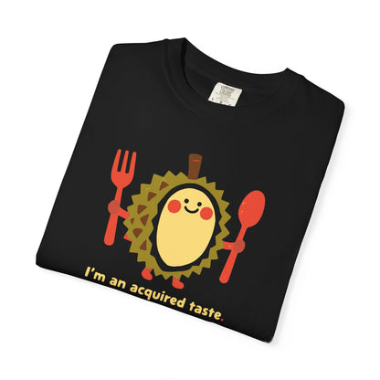 I'm an Acquired Taste Durian T-Shirt — Cute Fruit Graphic Tee