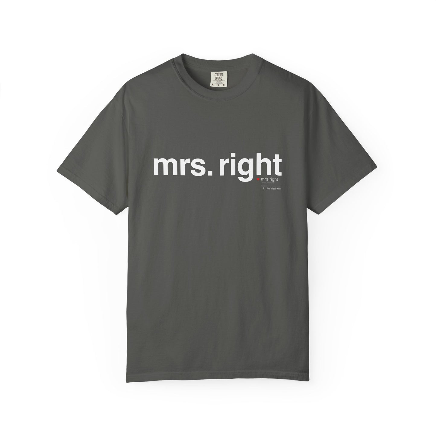 Mrs. Right Couples Tee – Funny "mrs. right" Front & Nutrition Facts Back T-Shirt