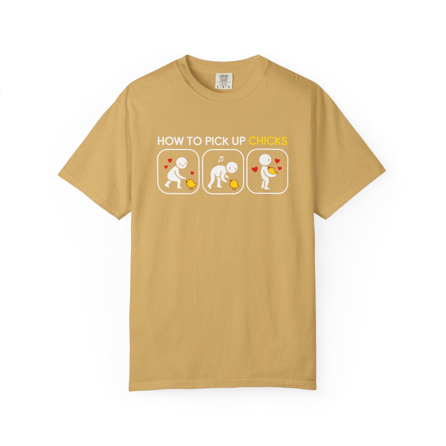 "How to Pick Up Chicks" Unisex Garment-Dyed T-shirt