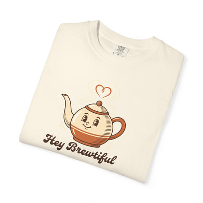 Hey Brewtiful - Coffee & Tea Lovers Cozy T-shirt