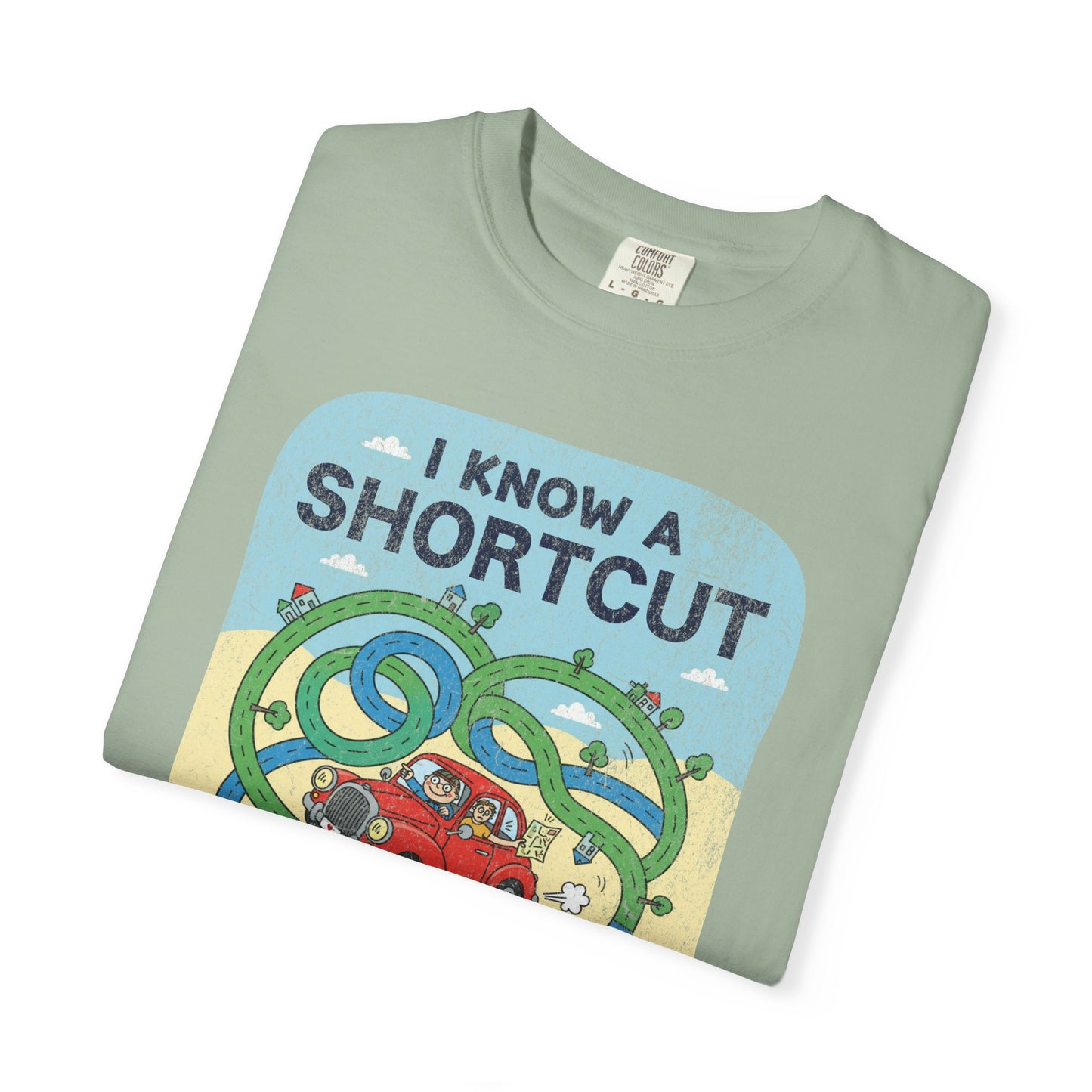 "I Know a Shortcut" T-Shirt — Funny Adventure Road Trip Hiking Graphic Tee