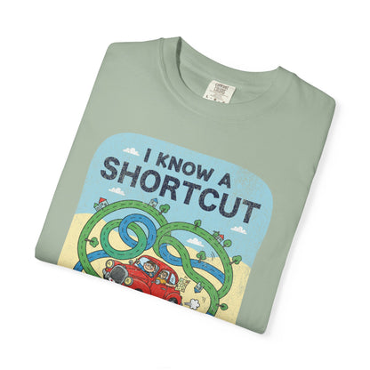 "I Know a Shortcut" T-Shirt — Funny Adventure Road Trip Hiking Graphic Tee