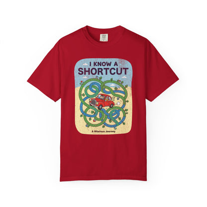 "I Know a Shortcut" T-Shirt — Funny Adventure Road Trip Hiking Graphic Tee