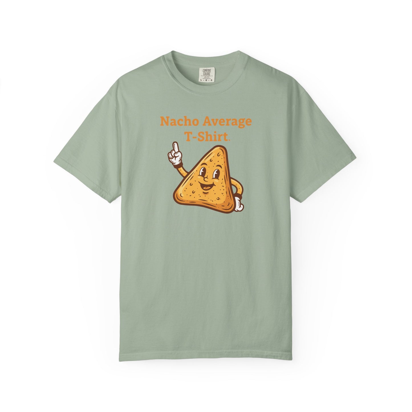 Nacho Average T-Shirt — Funny Nacho Chip Graphic Tee