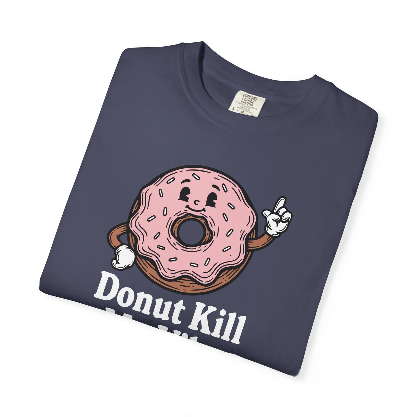 Donut Kill My Vibe T-Shirt - Sweet Retro Tee