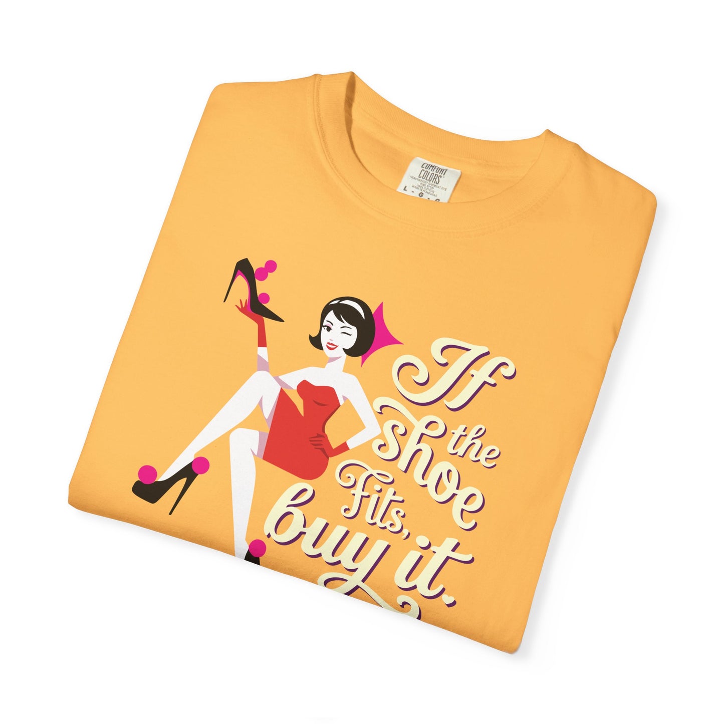 "If the Shoe Fits, Buy It" T-Shirt — Retro Pinup Shoe Lover Graphic Tee