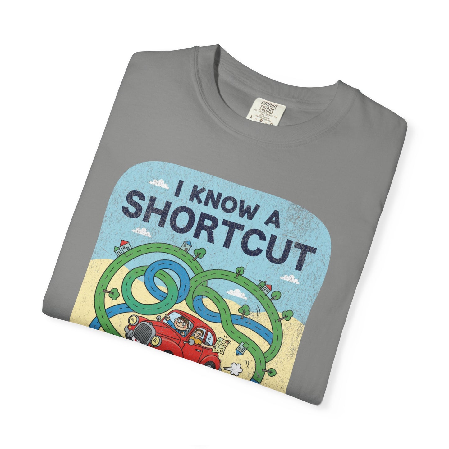 "I Know a Shortcut" T-Shirt — Funny Adventure Road Trip Hiking Graphic Tee