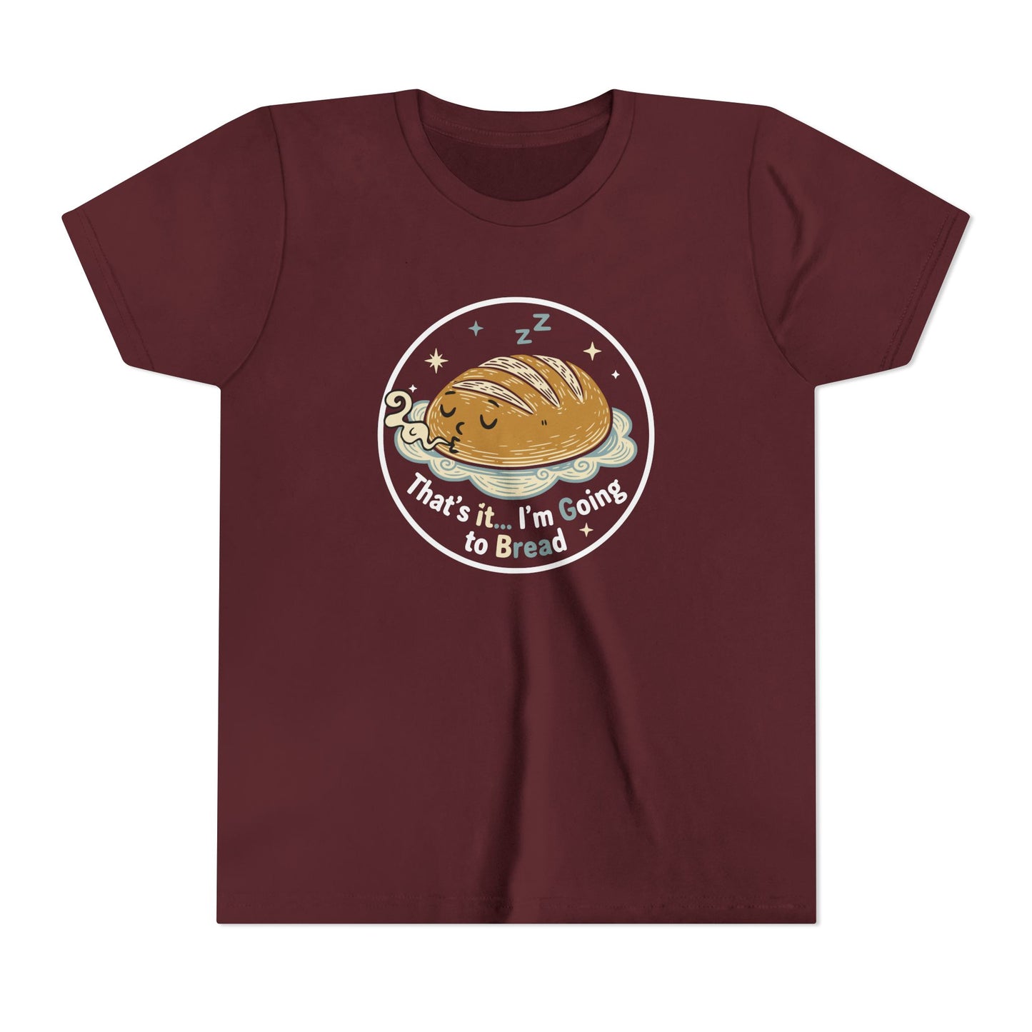 'That's It... I'm Going to Bread' Youth Tee - Kids Sleeping Loaf T‑Shirt