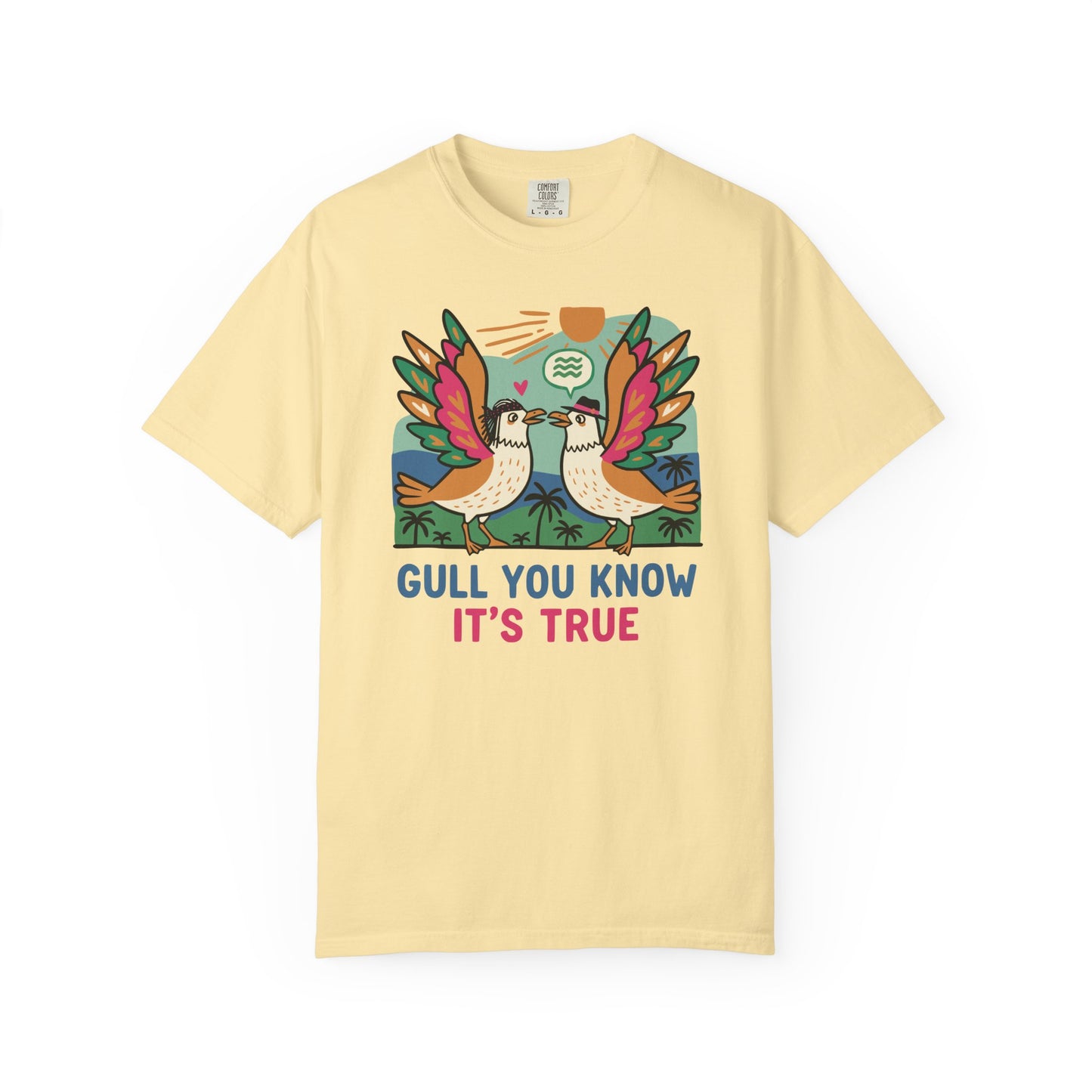Gull You Know It's True T-Shirt - Funny Retro Seagull Tee