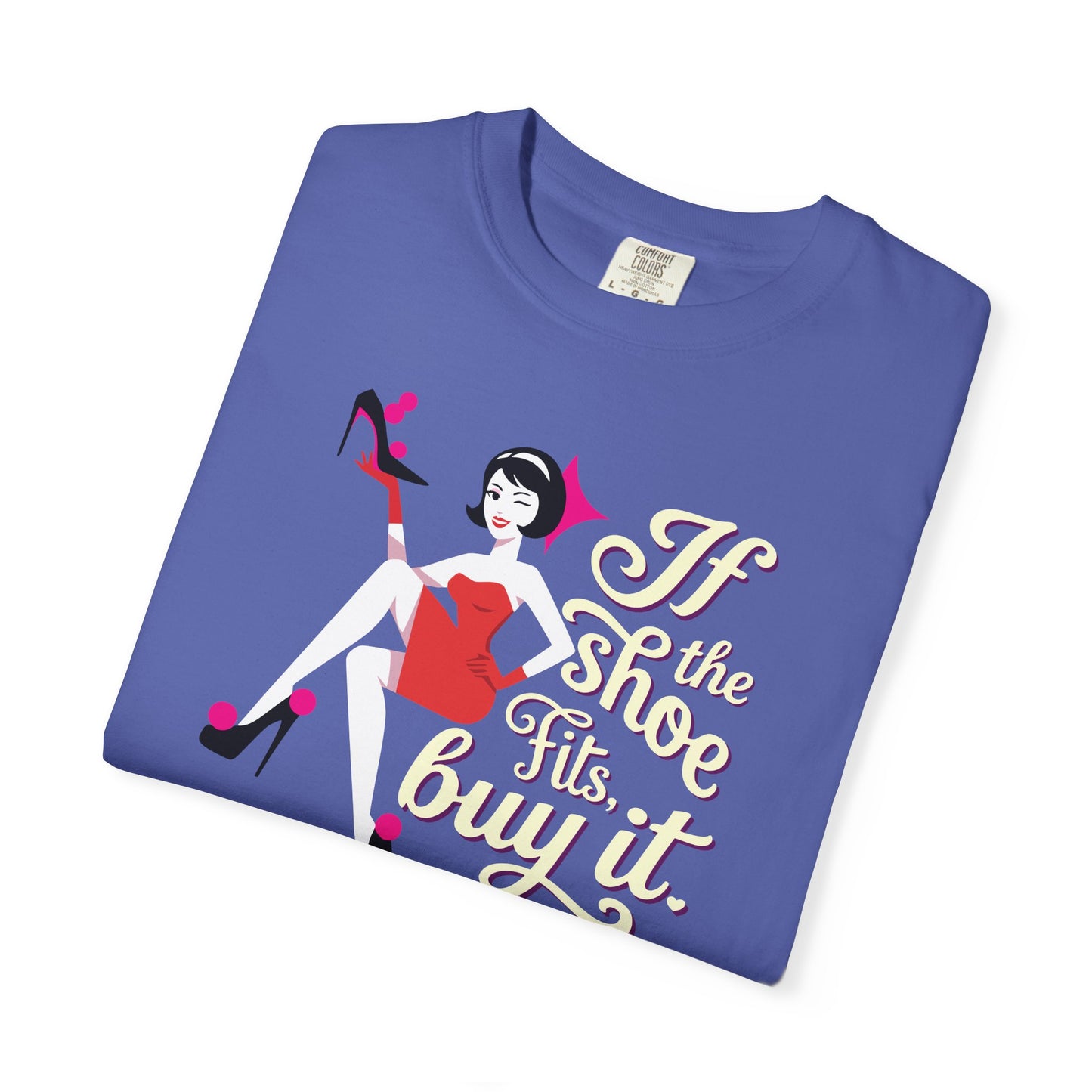 "If the Shoe Fits, Buy It" T-Shirt — Retro Pinup Shoe Lover Graphic Tee