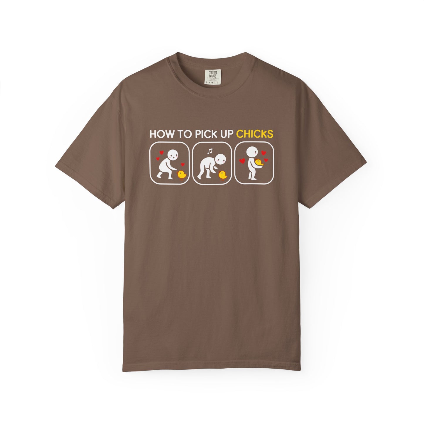 "How to Pick Up Chicks" Unisex Garment-Dyed T-shirt