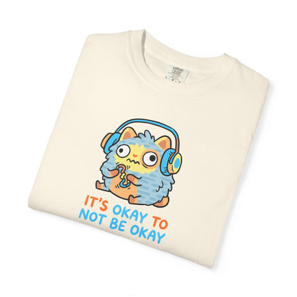 "It's Okay to Not Be Okay" Tee — Cute Cat Self-Care Mental Health Awareness T-Shirt