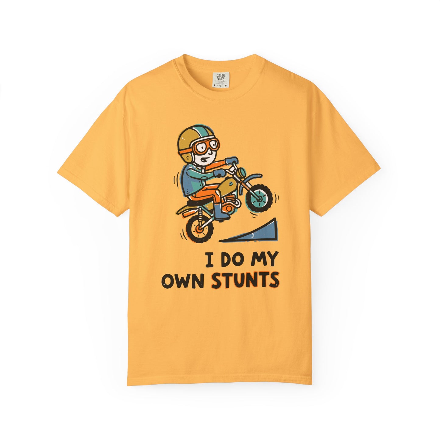 "I Do My Own Stunts" T-shirt - Daredevil Stuntman Graphic Tee