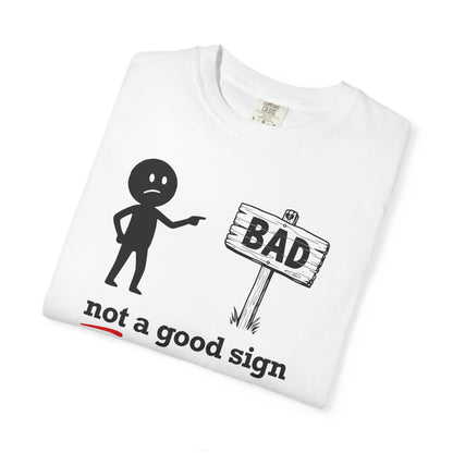 "Not a Good Sign" Couples Tee - Funny Unisex Bad Premonition T-Shirt