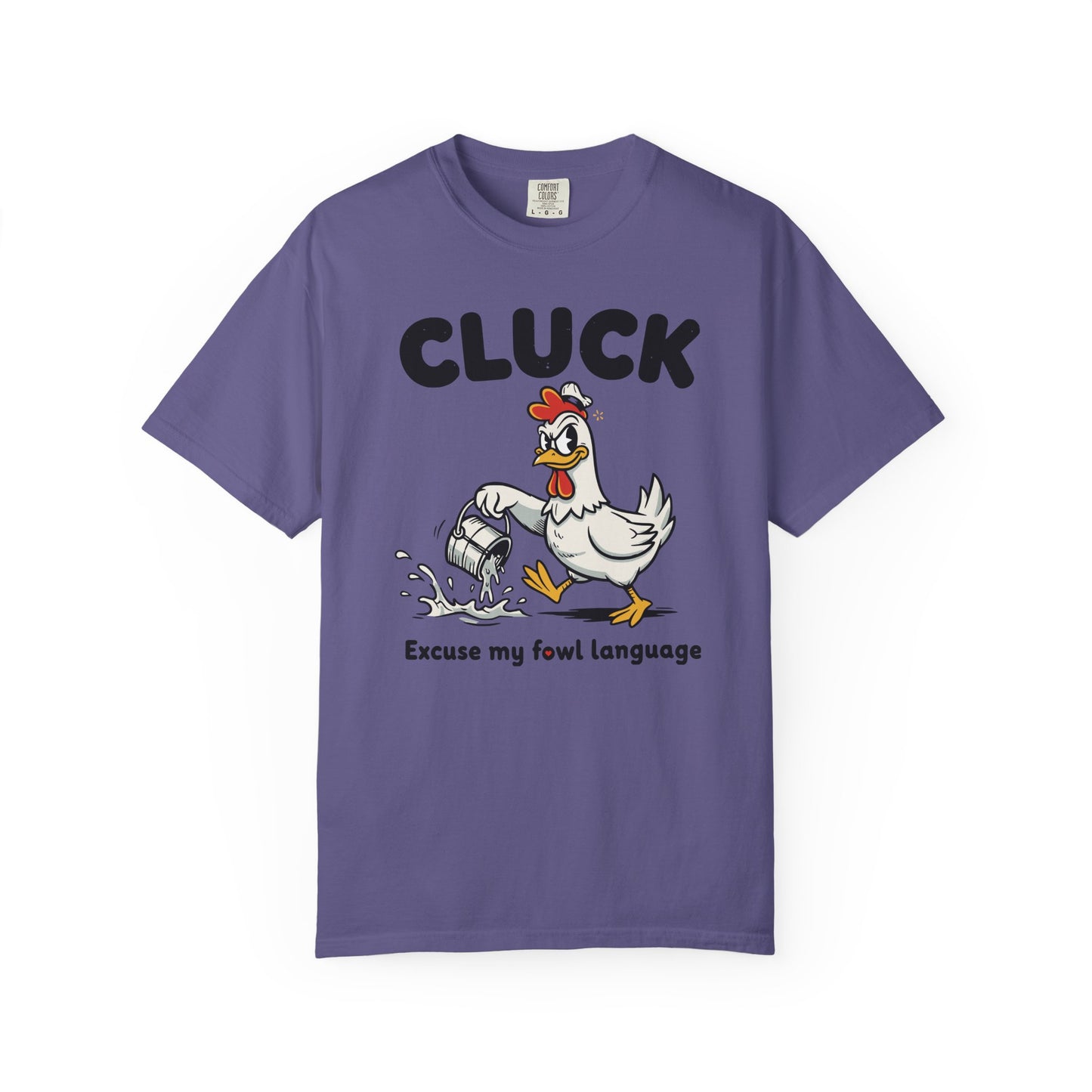 "Cluck: Excuse My Fowl Language" T-Shirt — Funny Chicken Graphic Tee