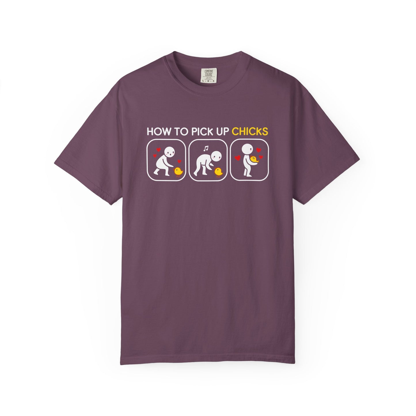 "How to Pick Up Chicks" Unisex Garment-Dyed T-shirt