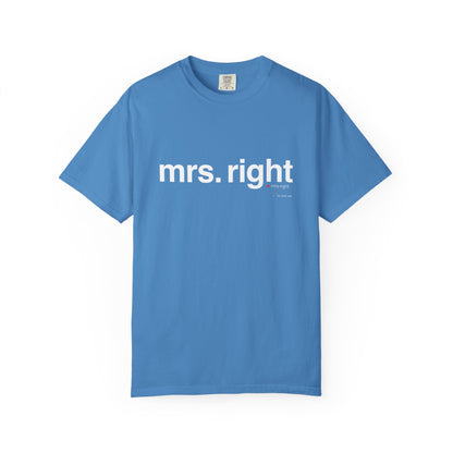 Mrs. Right Couples Tee – Funny "mrs. right" Front & Nutrition Facts Back T-Shirt