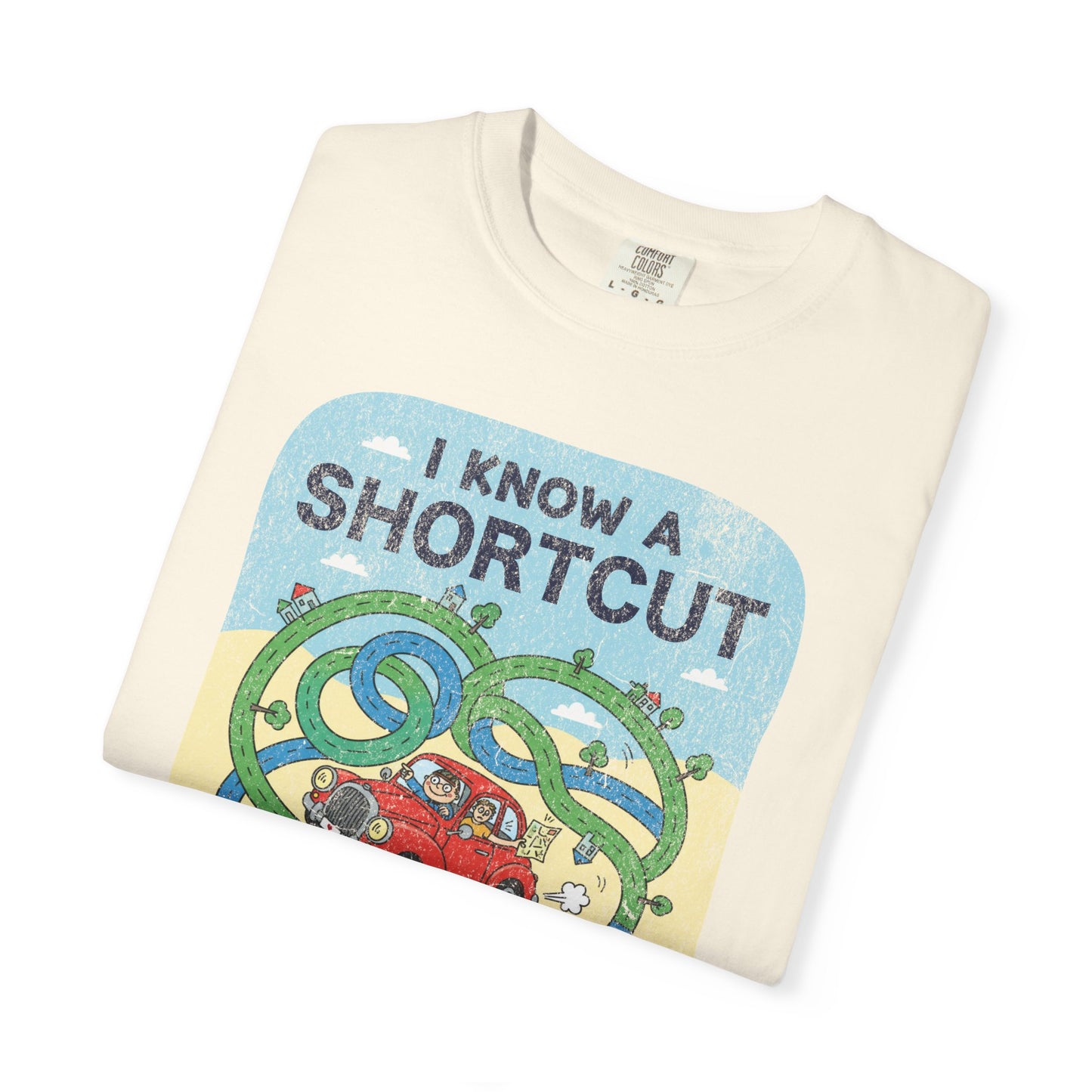 "I Know a Shortcut" T-Shirt — Funny Adventure Road Trip Hiking Graphic Tee
