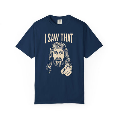 "I Saw That" Jesus Pointing T-Shirt — Funny Religious Faith Graphic Tee