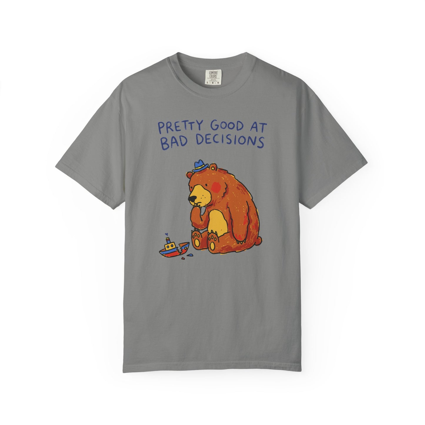 'Pretty Good at Bad Decisions' T-Shirt — Funny Bear Graphic Tee