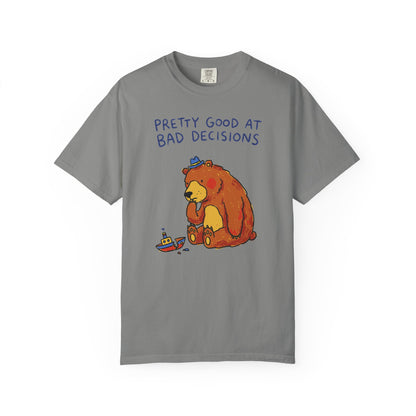 'Pretty Good at Bad Decisions' T-Shirt — Funny Bear Graphic Tee