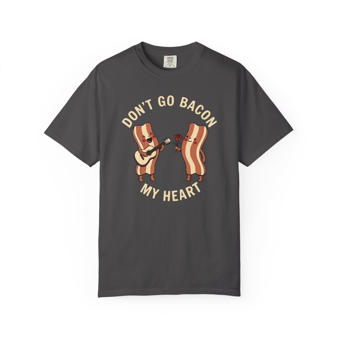 Don't Go Bacon My Heart T-Shirt — Funny Bacon Couple Graphic Tee