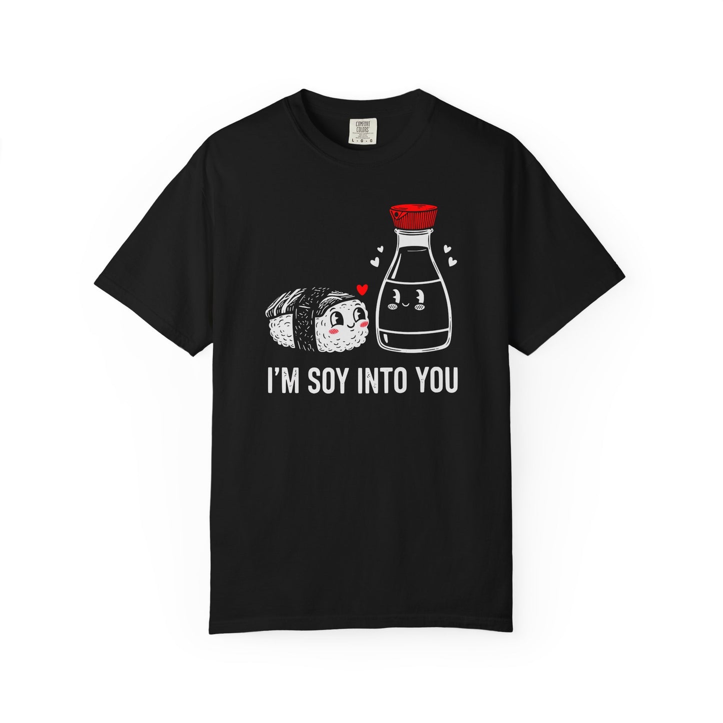 "I'm Soy Into You" T-Shirt — Cute Sushi & Soy Sauce Lovers Couple Graphic Tee
