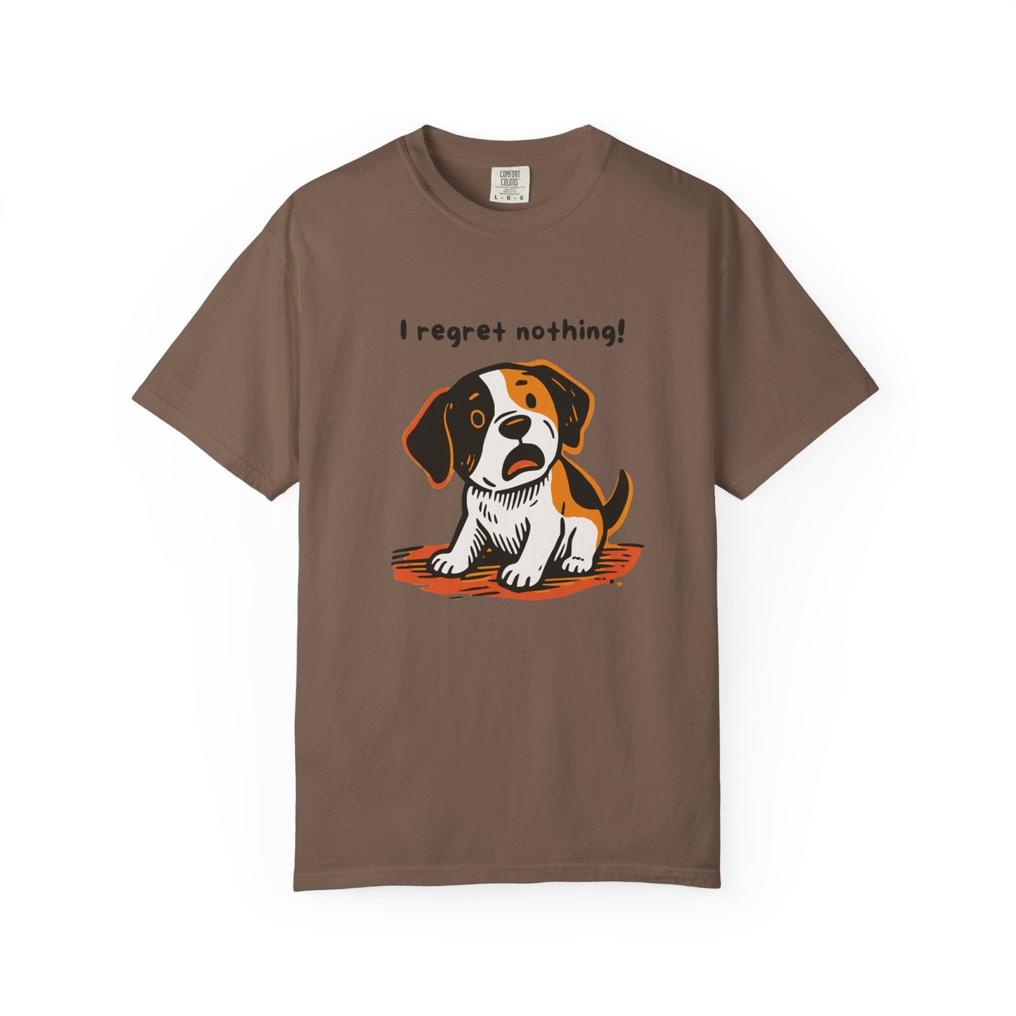 "I Regret Nothing" Unisex Tee - Funny Puppy T-Shirt