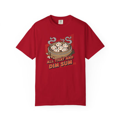 "All That and Dim Sum" Graphic T-Shirt — Dim Sum Cute Foodie Tee
