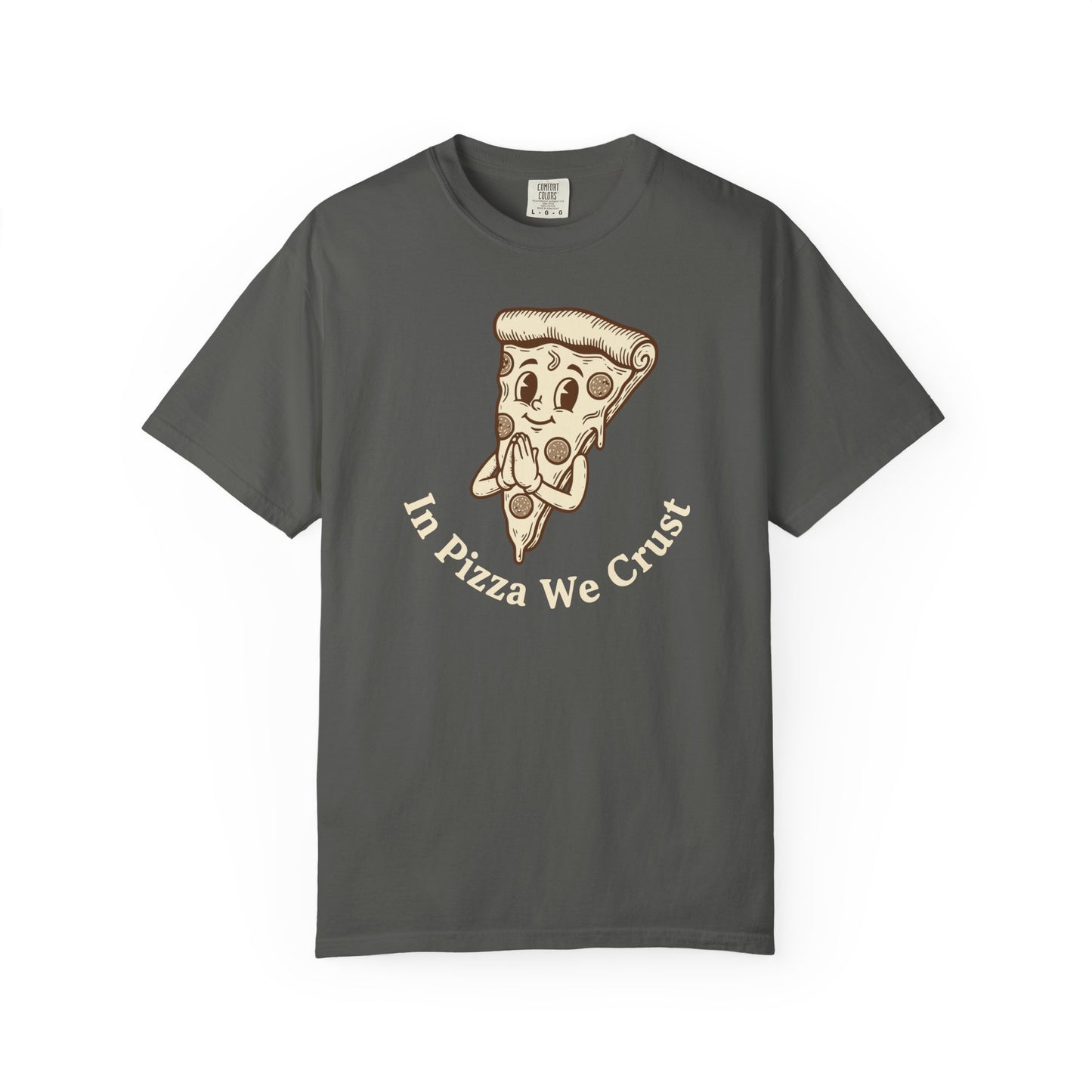 "In Pizza We Crust" T-Shirt — Cute Cartoon Pizza Slice Tee