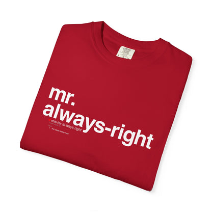 Mr. Always-Right Couples Tee — Funny Graphic with Nutrition Facts Back T-Shirt