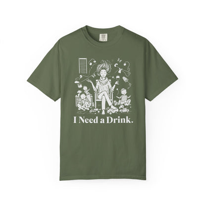 I Need a Drink T-Shirt — Funny Mom Relaxation Graphic Tee